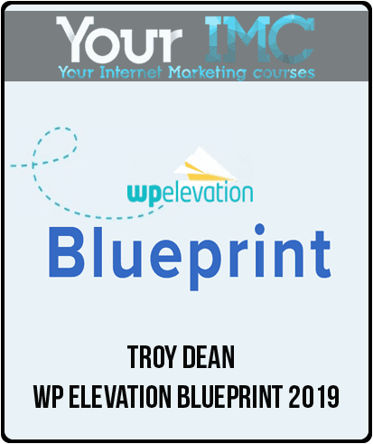 Troy Dean – WP Elevation Blueprint 2019