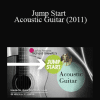 TrueFire - Jump Start - Acoustic Guitar (2011)