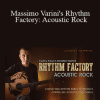 Truefire - Massimo Varini's Rhythm Factory: Acoustic Rock