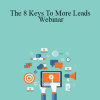 Tyler Garns - The 8 Keys To More Leads Webinar