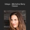 Udaya - Micheline Berry Classes