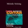 Ultimate Guitar Techniques - Melodic Soloing