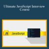 Ultimate JavaScript Interview Course