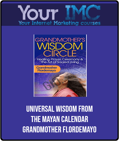 [Download Now] Universal Wisdom From the Mayan Calendar - Grandmother Flordemayo