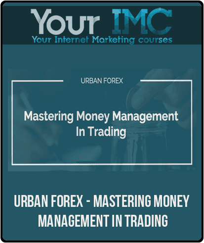 [Download Now] Urban Forex - Mastering Money Management in Trading