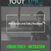 [Download Now] Urban Forex - Motivation and Daily Routines