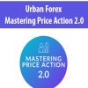 [Download Now] Urban Forex – Mastering Price Action 2.0