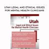 [Download Now] Utah Legal and Ethical Issues for Mental Health Clinicians – Susan Lewis