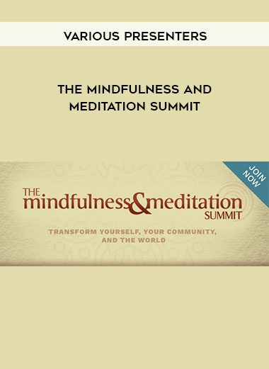 VARIOUS PRESENTERS – The Mindfulness and Meditation Summit