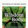 VARIOUS PRESENTERS – The Wisdom of the Body Summit