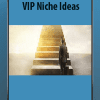 VIP Niche Ideas