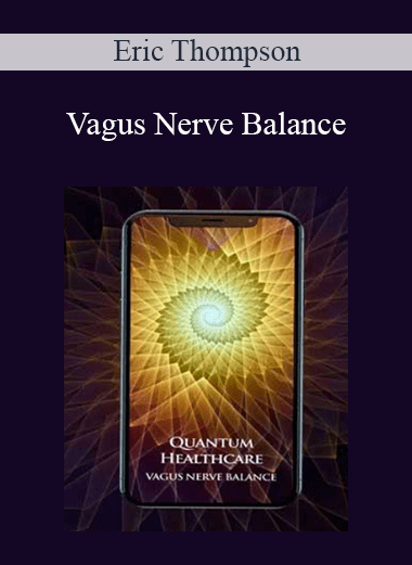 Vagus Nerve Balance - Eric Thompson