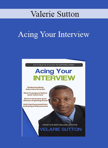 Valerie Sutton - Acing Your Interview