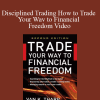 [Download Now] Van Tharp - Disciplined Trading How to Trade Your Wav to Financial Freedom Video