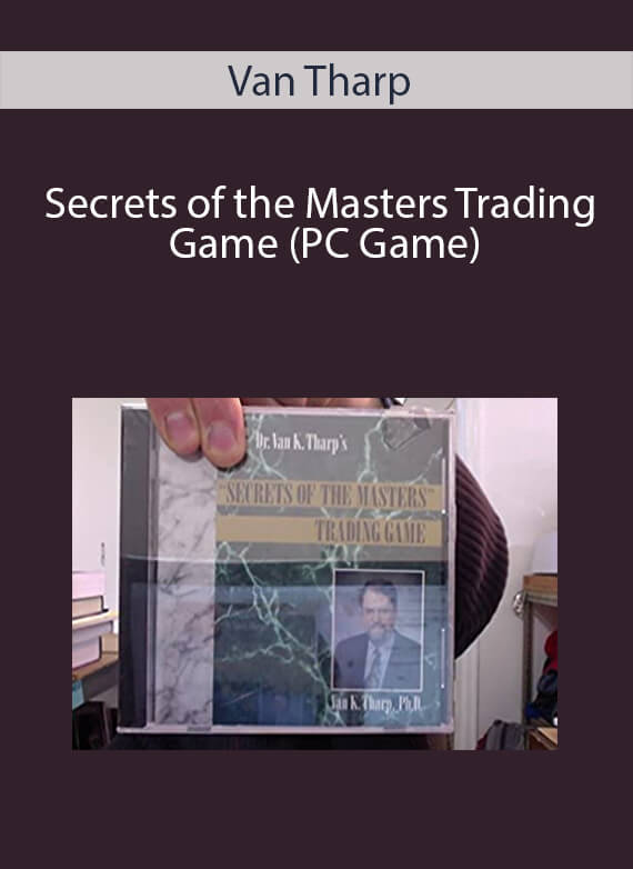 Van Tharp - Secrets of the Masters Trading Game (PC Game)