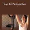 Vanessa Joy - Yoga for Photographers