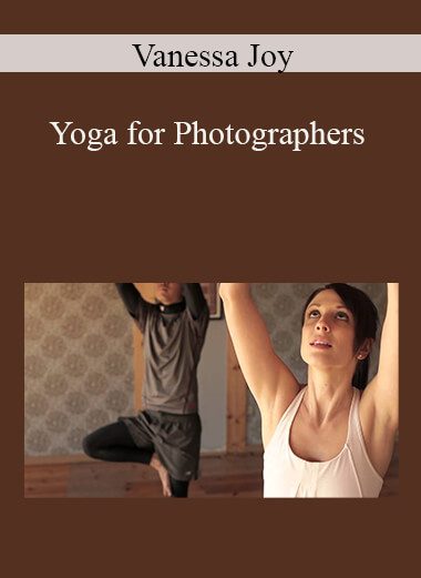 Vanessa Joy - Yoga for Photographers