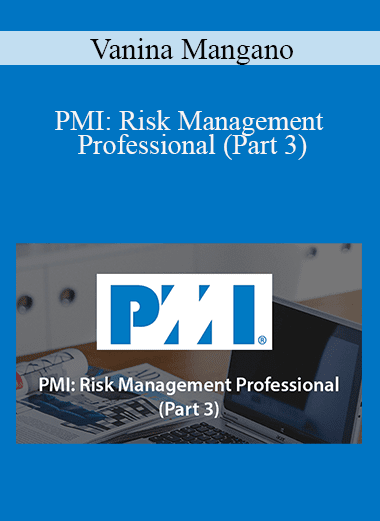 Vanina Mangano - PMI: Risk Management Professional (Part 3)