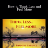 Veronica Torres - How to Think Less and Feel More