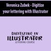 [Download Now] Veronica Zubek – Digitize your lettering with Illustrator