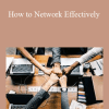 How to Network Effectively - Victor Cheng