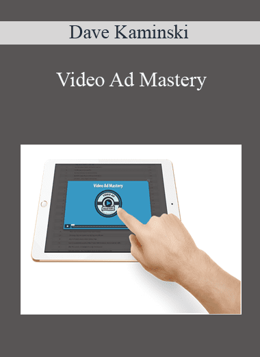 Video Ad Mastery - Dave Kaminski