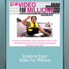 Suzanne Evan - Video For Millions