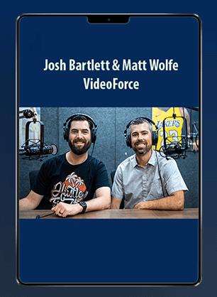 Josh Bartlett & Matt Wolfe - VideoForce