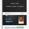 Vince Vora – 3 Simple Steps to Profit