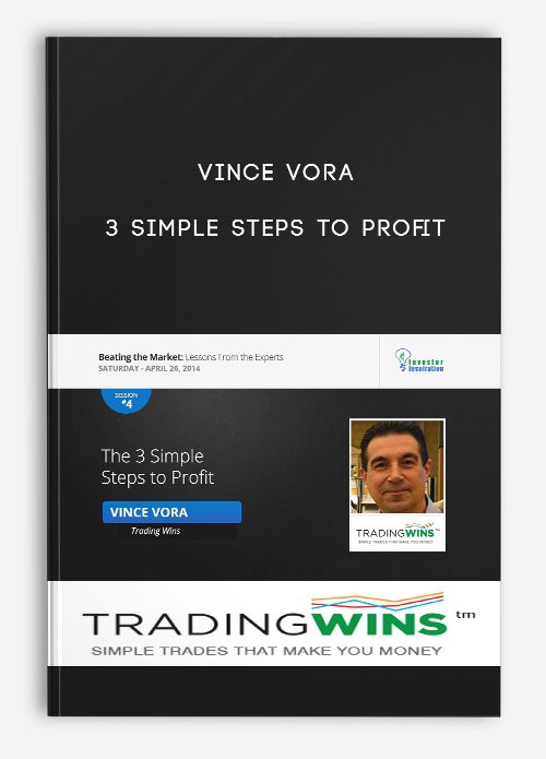 Vince Vora – 3 Simple Steps to Profit