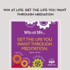 Virginia Harton – Win At Life: Get the Life You Want Through Mediation