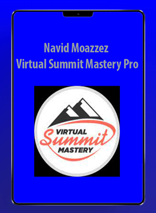 [Download Now] Navid Moazzez - Virtual Summit Mastery Pro