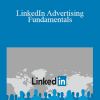 Viveka von Rosen - LinkedIn Advertising Fundamentals