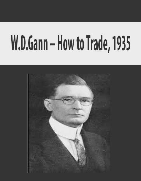 W.D.Gann – How to Trade 1935