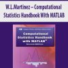 W.L.Martinez – Computational Statistics Handbook With MATLAB