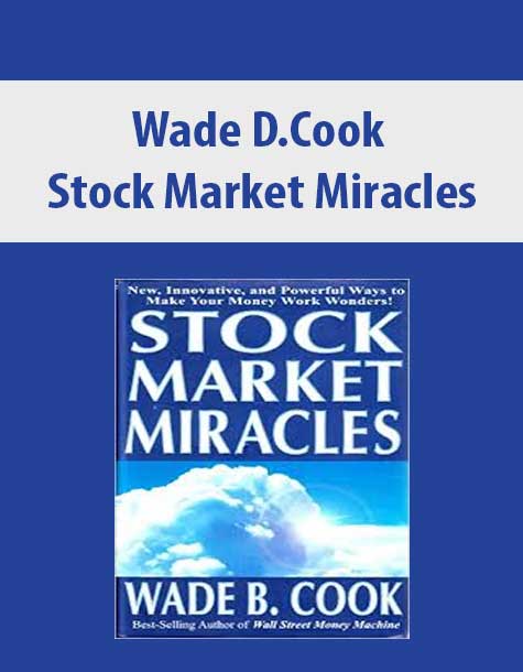 Wade D.Cook – Stock Market Miracles