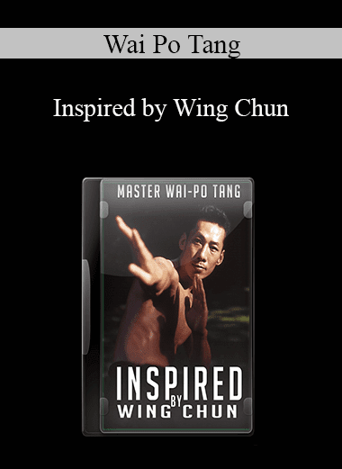 Wai Po Tang - Inspired by Wing Chun