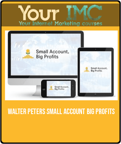 Walter Peters – Small Account Big Profits