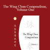 Wayne Belonoha - The Wing Chun Compendium