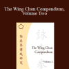 Wayne Belonoha - The Wing Chun Compendium