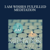 Wayne Dyer - I AM WISHES FULFILLED MEDITATION