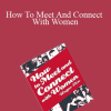 Wayne Elise - How To Meet And Connect With Women