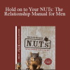 Wayne M. Levine - Hold on to Your NUTs: The Relationship Manual for Men