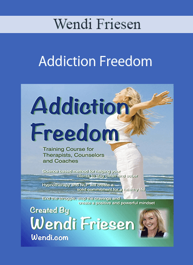 Wendi Friesen - Addiction Freedom