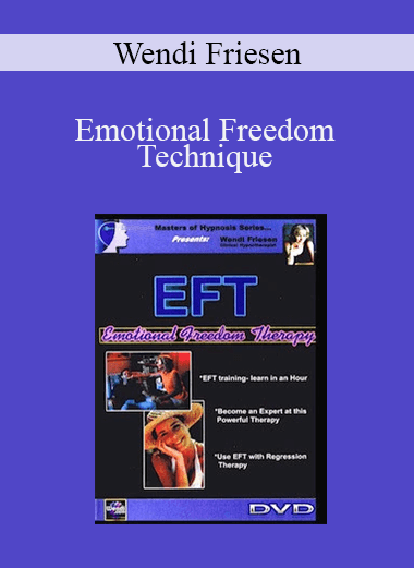 Wendi Friesen - Emotional Freedom Technique