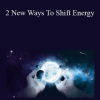 Wendy Down - 2 New Ways To Shift Energy