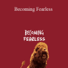 Wendy Down - Becoming Fearless