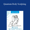 Wendy Down - Quantum Body Sculpting