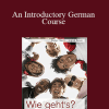 Wie Geht's - An Introductory German Course