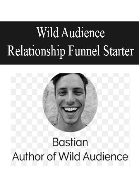 [Download Now] Wild Audience – Relationship Funnel Starter